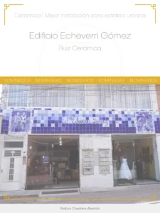 Edificio Echeverri Gómez - Ruiz Cerámica